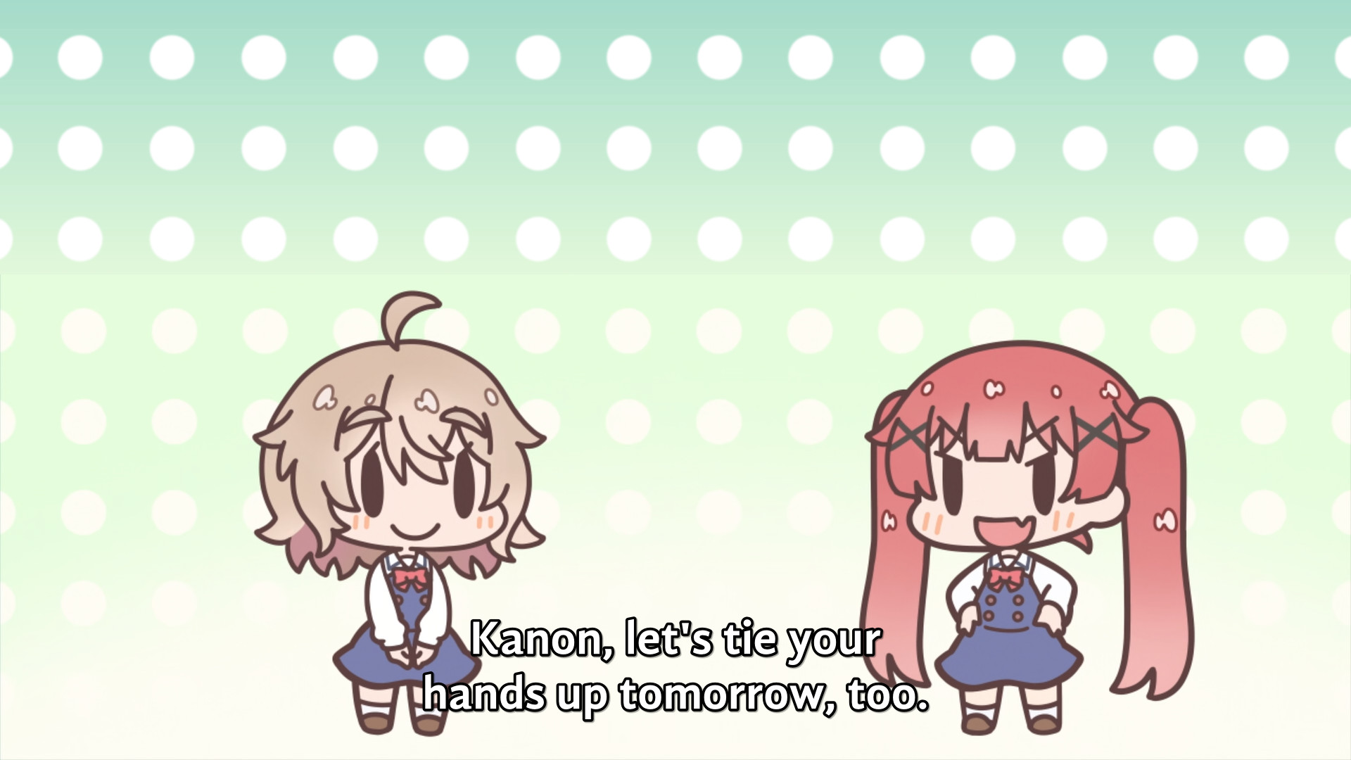 post episode chibi bit. Koyori says to Kanon "Kanon, let's tie your hands up tomorrow, too."
